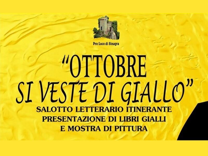 Dal 4 al 26 ottobre - Ottobre si veste di giallo - Cosa fare a Sinagra