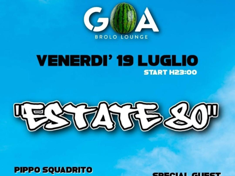 19 Luglio 2024 - ESTATE 80 al Goa 
