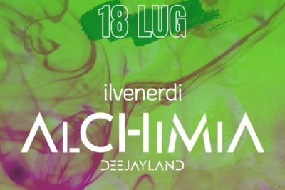 18 Luglio 2025 - Discoteca La Pineta - Il Venerdì Alchimia