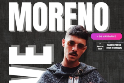 7 Agosto 2025 - Moreno & DJ MASTAFIVE a Rocca di Capri Leone