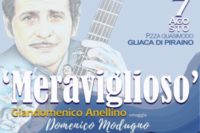 7 Agosto 2025 - "Meraviglioso" - Giandomenico Anellino omaggia Domenico Modugno