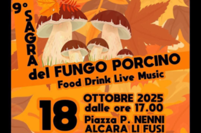 18 Ottobre 2025 - 9ª Sagra del Fungo Porcino ad Alcara Li Fusi
