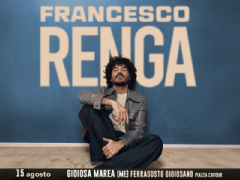 15 Agosto 2026 - Francesco Renga in concerto a Gioiosa Marea